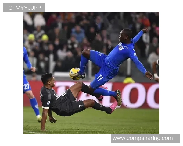 恩波利与尤文图斯精彩对决全场录像回放及精彩瞬间分析